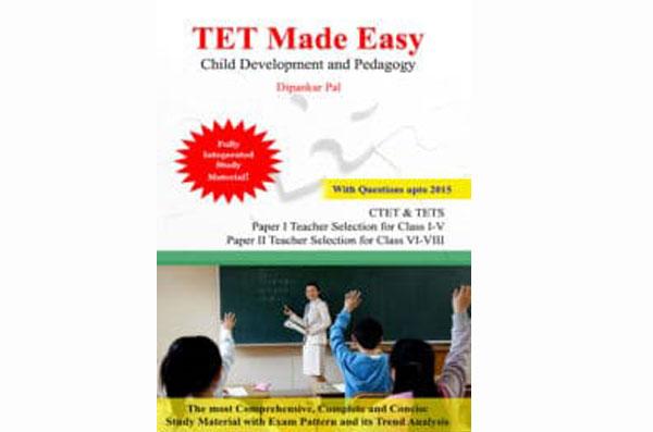 TET Made Easy: A handy guide for aspiring teachers that can also educate new parents about child development  