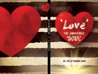 Book review: 'Love' The Awakened 'Soul', a poetic exploration of moods and emotions  