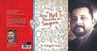 Author interview:  Dr. Debojyoti Sarkar on his book   'How Not to Become A Surgeon'  