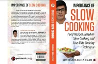 Author interview: Sourabh Angarkar talks about his book 'Importance of Slow Cooking'