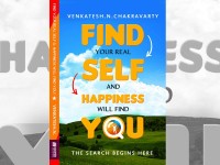 Author interview: Venkatesh N Chakravarty talks about his book Find Your Real Self and Happiness Will Find You